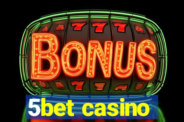 5bet casino